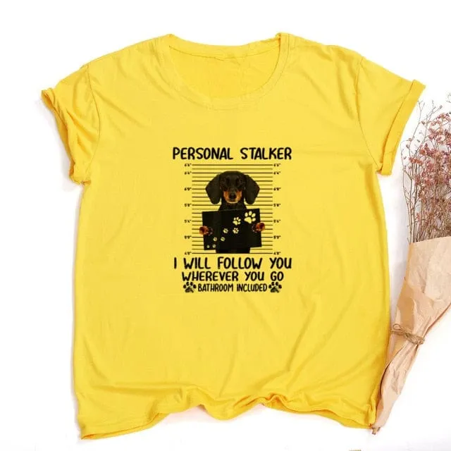 Personal Stalker Dachshund T-shirt